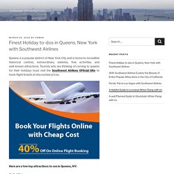 Finest Holiday to-dos in Queens, New York with Southwest Airlines