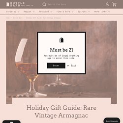 Holiday Gift Guide: Rare Vintage Armagnac – Bottle Barn