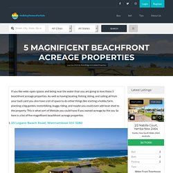 5 Magnificent Beachfront Acreage Properties - HolidayHomesForSale.com.au