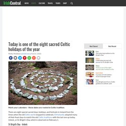 Sacred Celtic holidays and festivals still celebrated today