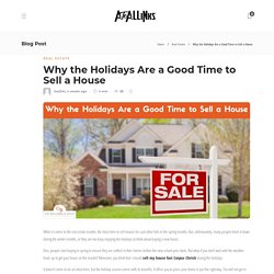 Why the Holidays Are a Good Time to Sell a House - AtoAllinks