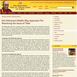 His Holiness's Middle Way Approach For Resolving the Issue of Tibet