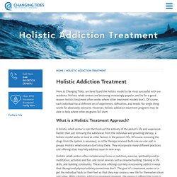 Holistic Addiction Treatment - Changing Tides Addiction Treatment Center