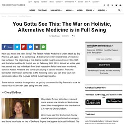 You Gotta See This: The War on Holistic, Alternative Medicine is in Full Swing