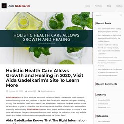 Holistic Health Care Allows Growth and Healing in 2020