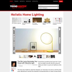 Holistic Home Lighting - The Rim Lamp Illuminates Your House with Heavenly Light