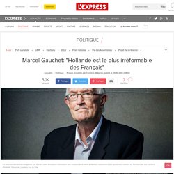 Marcel Gauchet: "Hollande est le plus irréformable des Français"