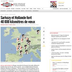 Sarkozy et Hollande font 40 000 kilomètres de vœux