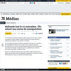Hollande hué le 11 novembre : TF1 admet une erreur de manipulation