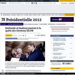 Hollande et Sarkozy partent à la conquête des électeurs du FN