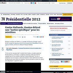 Contre Hollande, Guaino défend une "justice spécifique" pour les ministres