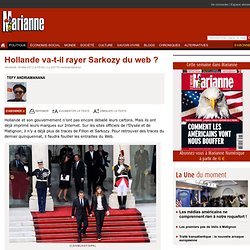 Hollande va-t-il rayer Sarkozy du web ?