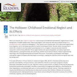 The Hollower: Childhood Emotional Neglect and Its Effects - The Meadows