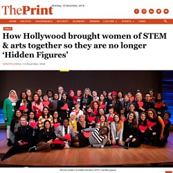 How Hollywood brought women of STEM & arts together so they are no longer ‘Hidden Figures’