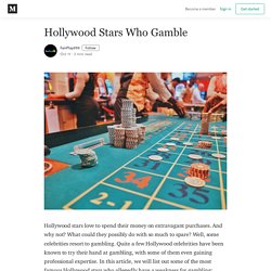 Hollywood Stars Who Gamble