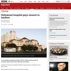 Hollywood hospital pays ransom to hackers