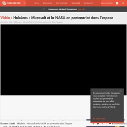 HoloLens : Microsoft et la NASA en partenariat dans l'espace - Tech - Numerama