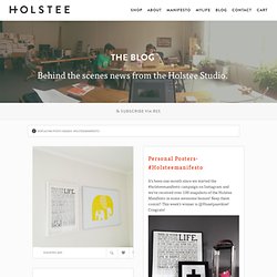 The Holstee Blog - Filed under 'Holstee Manifesto'