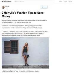 2 Holyviia’s Fashion Tips to Save Money