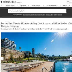 For the First Time in 150 Years, Sydney Gets Access to a Hidden Pocket of the Harbour Foreshore