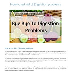 How to get rid of Digestion problems