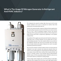 What Is The Usage Of Nitrogen Generator In Refrigerant And HVAC Industry?