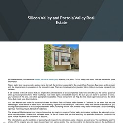 Silicon Valley and Portola Valley Real Estate