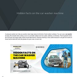 Learn the untold hidden facts about car washer machine