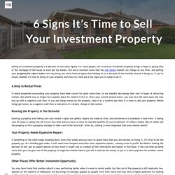 6 Signs It’s Time to Sell Your Investment Property