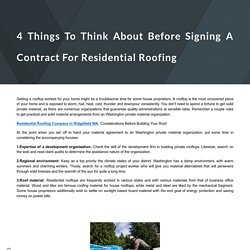 4 Things To Think About Before Signing A Contract For Residential Roofing