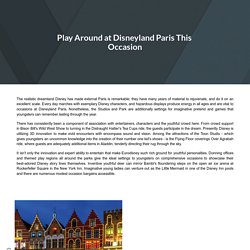 Play Around at Disneyland Paris This Occasion