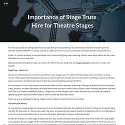 Importance of Stage Truss Hire for Theatre Stages