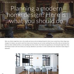 Planning a modern home design? Here is what you should do.
