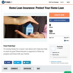 Home Loan Insurance: Protect Your Home Loan