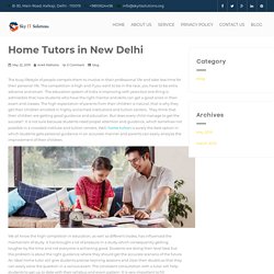 Home Tutors in Delhi - Best Tutors Near ME - Home Tuition in Delhi