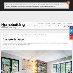Concrete Interiors - Homebuilding & Renovating