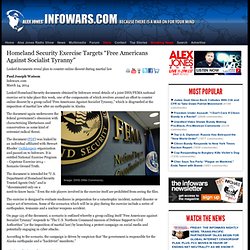 » Homeland Security Exercise Targets “Free Americans Against Socialist Tyranny” Alex Jones