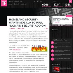 Homeland Security Wants Mozilla to Pull “Domain Seizure” Add-On