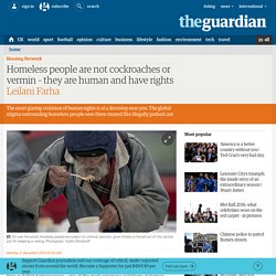 Homeless people are not cockroaches or vermin – they are human and have rights