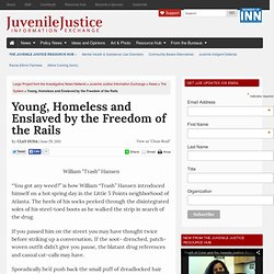 Young, Homeless and Enslaved by the Freedom of the Rails