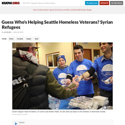 Guess Who's Helping Seattle Homeless Veterans? Syrian Refugees