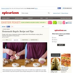 How to Make Bagels: A Users Manual at Epicurious.com - StumbleUpon