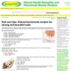 Nail care tips: Natural homemade recipes for strong and beautiful nails