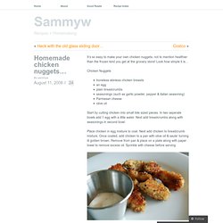 Homemade chicken nuggets… « Sammyw
