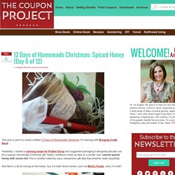 12 Days of Homemade Christmas: Spiced Honey (Day 6 of 12)
