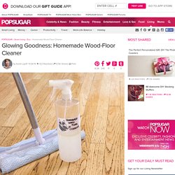 Homemade Wood-Floor Cleaner