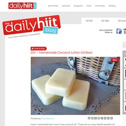 DIY - Homemade Coconut Lotion Oil Bars