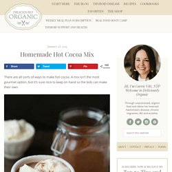 Homemade Hot Cocoa Mix - Deliciously Organic