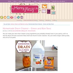 Homemade Drain Cleaner – Green and Non-Toxic
