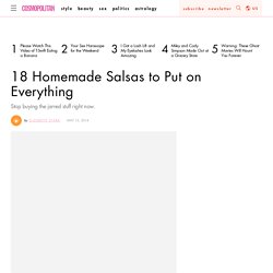 Homemade Salsas to Put on Everything - Salsa Recipes